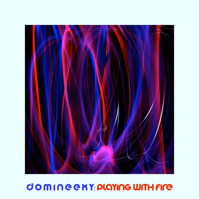Domineeky - Playing With Fire (Collectors Edition) / Good Voodoo Music
