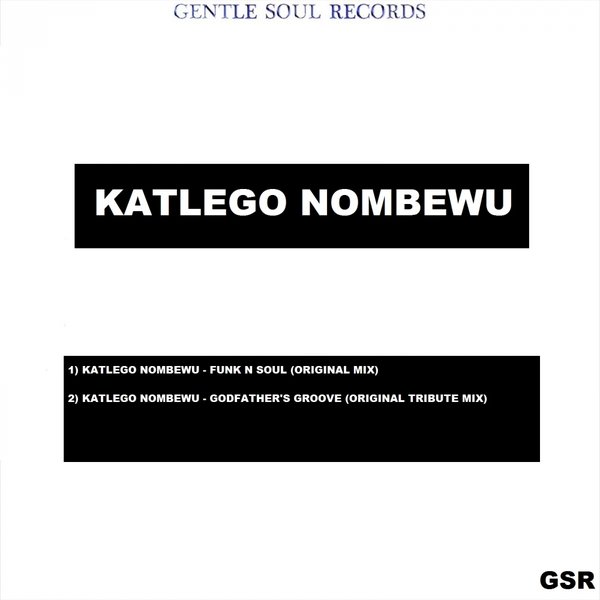 Katlego Nombewu - Funk N Soul / Gentle Soul Records