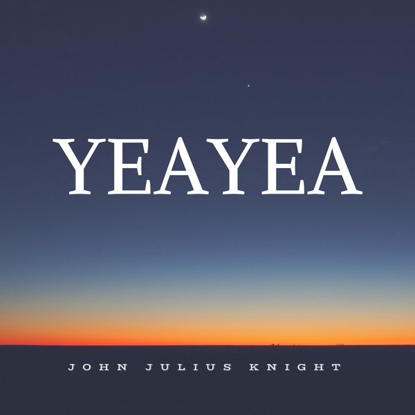 John Julius Knight - YeaYea / Boogie Knight