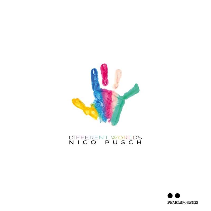 Nico Pusch - Different Worlds / Pearls For Pigs