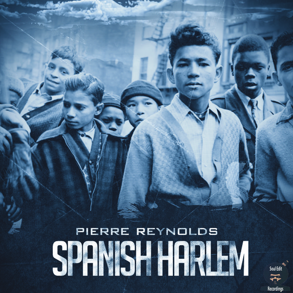 Pierre Reynolds - Spanish Harlem (Edit) / Soul Edit Recordings