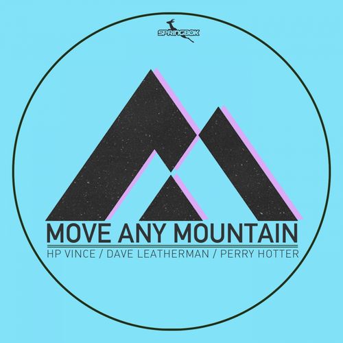HP Vince, Dave Leatherman, Perry Hotter - Move Any Mountain / Springbok Records