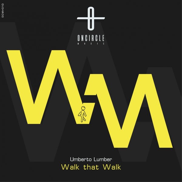 Umberto Lumber - Walk That Walk / On Circle Music