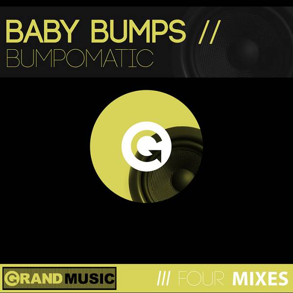Baby Bumps - Bumpomatic / Grand Music