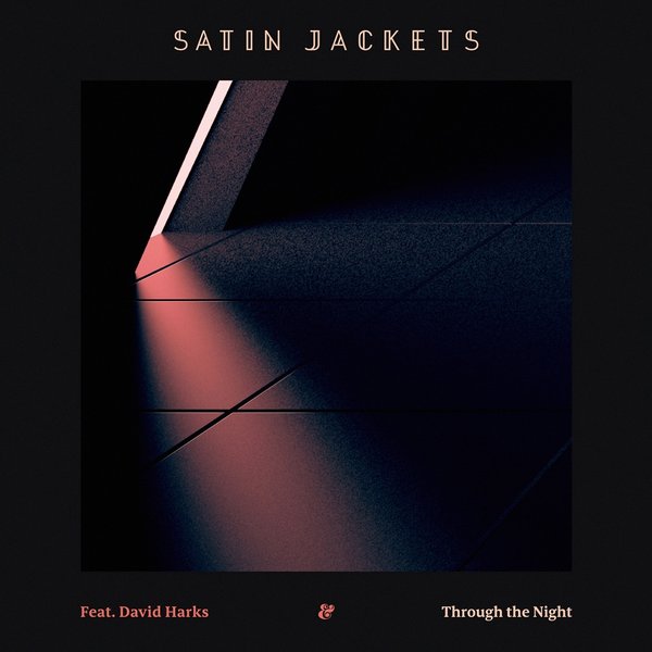 Satin Jackets & David Harks - Through The Night / Eskimo