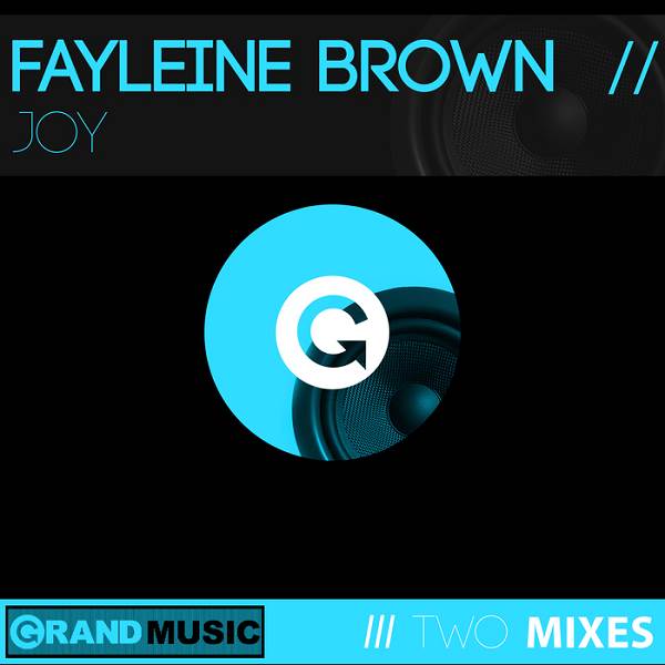 Fayleine Brown - Joy / Grand Music