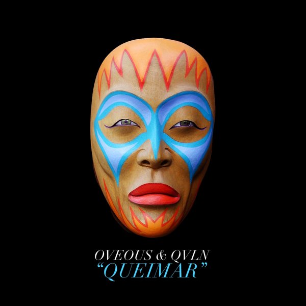OVEOUS feat. QVLN - Queimar / Moca Arts