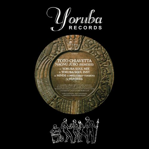 Toto Chiavetta - Nagnu Jubo (Remixes) / Yoruba Records