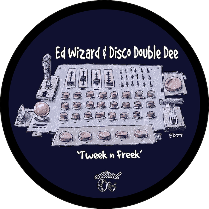 Ed Wizard & Disco Double Dee - Tweek N' Freak / Editorial