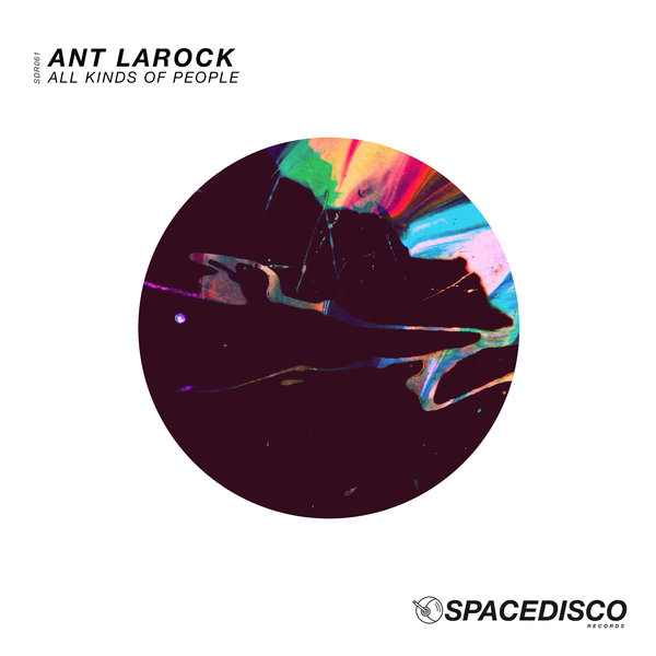 Ant LaRock - All Kinds Of People / Spacedisco Records