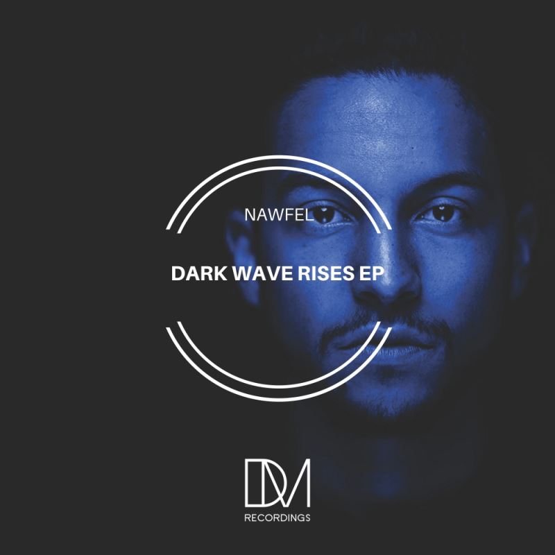 Nawfel - Dark Wave Rises EP / DM.Recordings