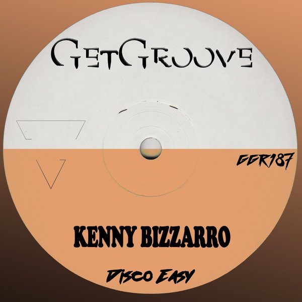 Kenny Bizzarro - Disco Easy / Get Groove Record