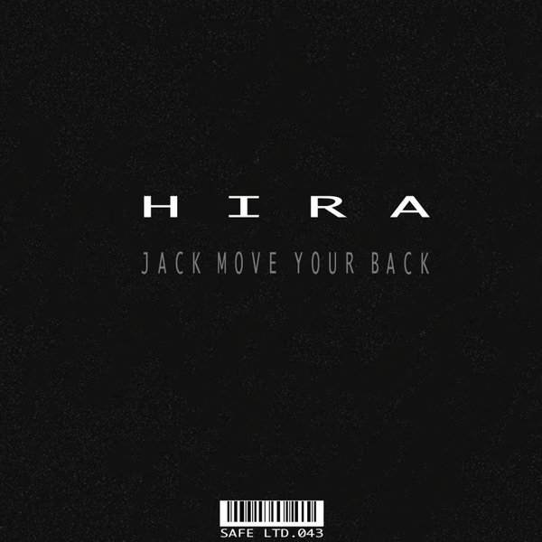 Hira - Jack Move Your Back EP / Safe Ltd. (Safe Music Limited)