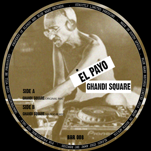 El Payo - Ghandhi Square (Marqo Remix) / Blue Bars