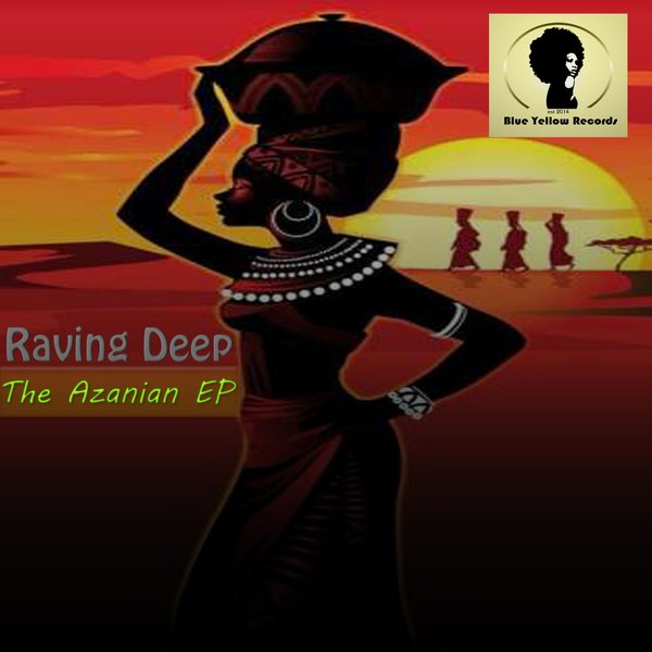 Raving Deep - The Azanian / Blue Yellow Records