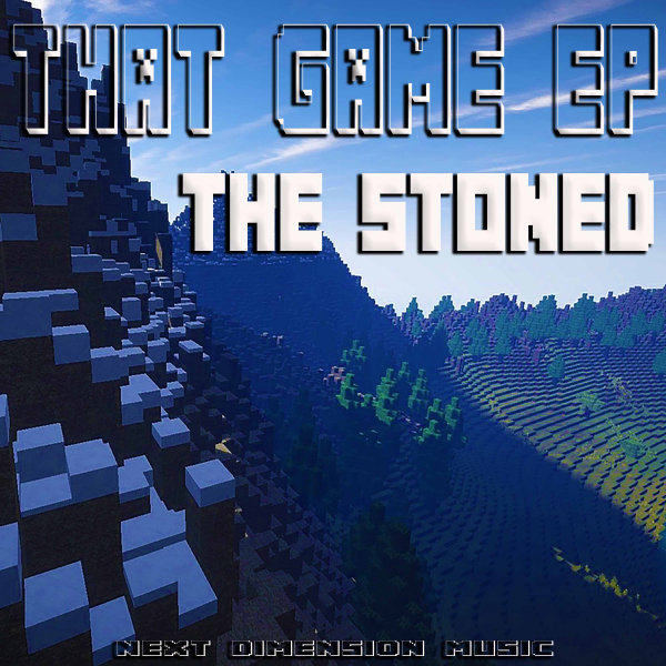 The Stoned - That Game EP / Next Dimension Music