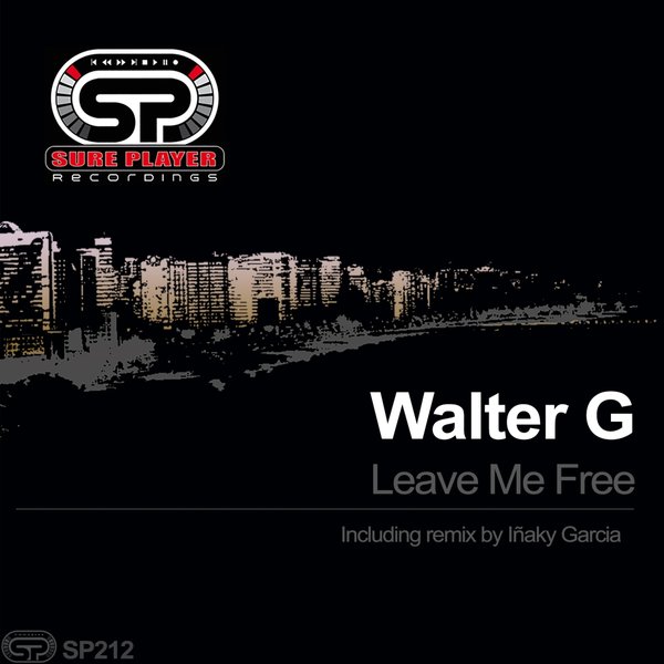 Walter G - Leave Me Free / SP Recordings