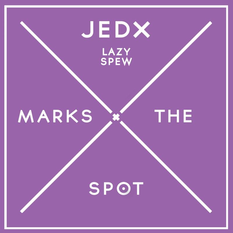 JedX - Lazy Spew / Music Marks The Spot