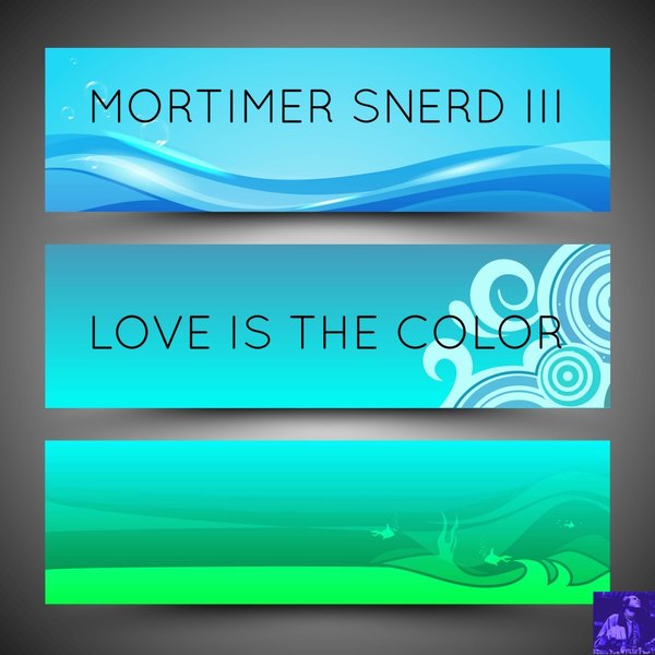 Morttimer Snerd III - Love Is The Color / Miggedy Entertainment