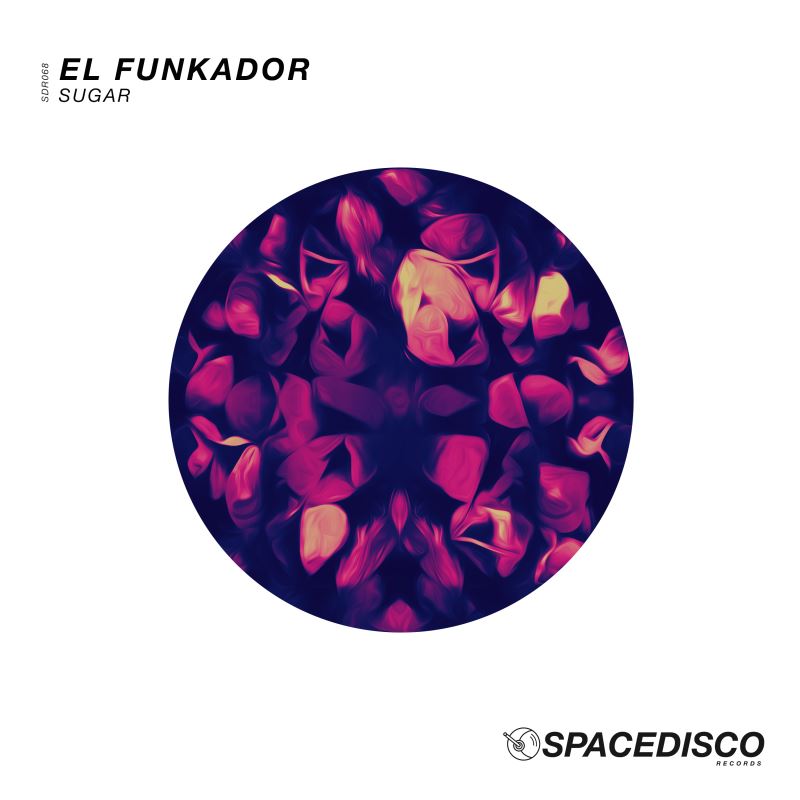 El Funkador - Sugar / Spacedisco Records