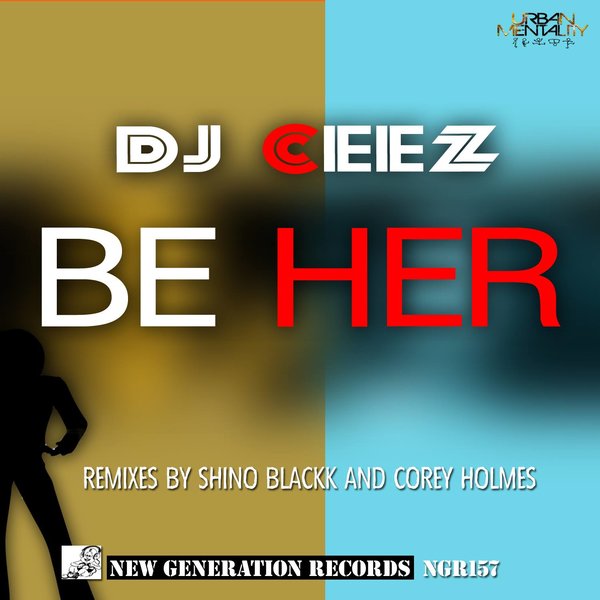 DJ CEEZ Feat. Niki Gee & Mara Marie - Be Her Shino Remixes / New Generation Records
