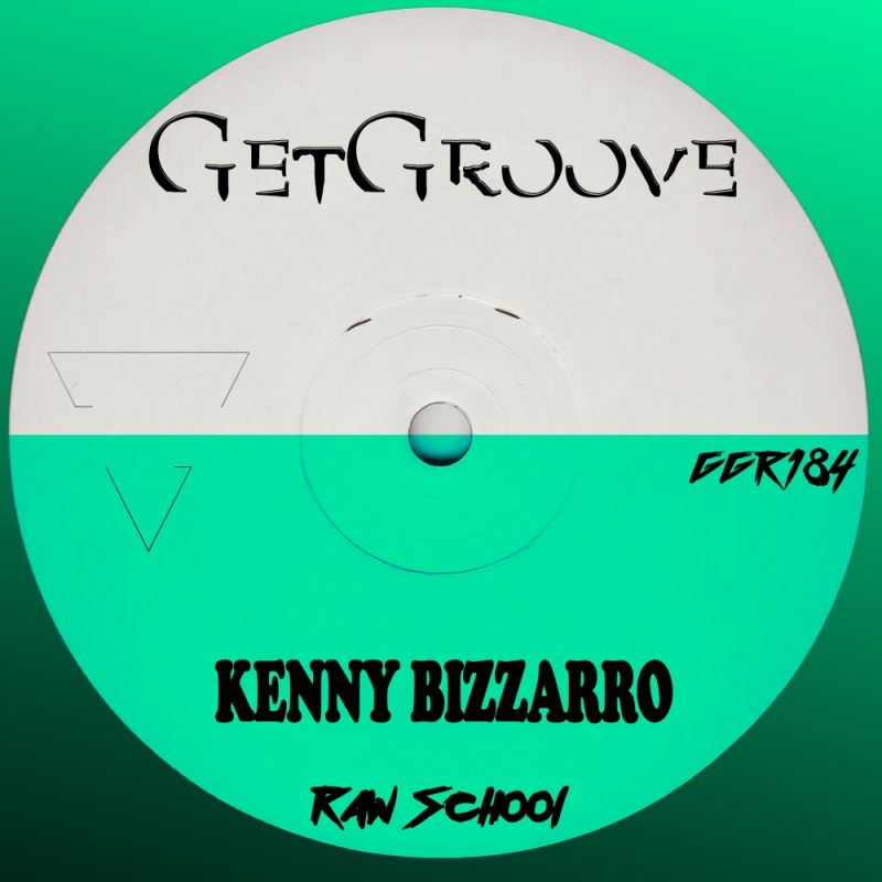 Kenny Bizzarro - Raw School / Get Groove Record