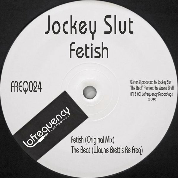 Jockey Slut - Fetish / Lofrequency Recordings