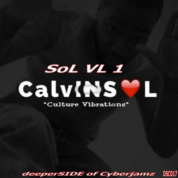 CalvINSOL - Sol VL1 Culture Vibrations / Deeper Side of Cyberjamz Records
