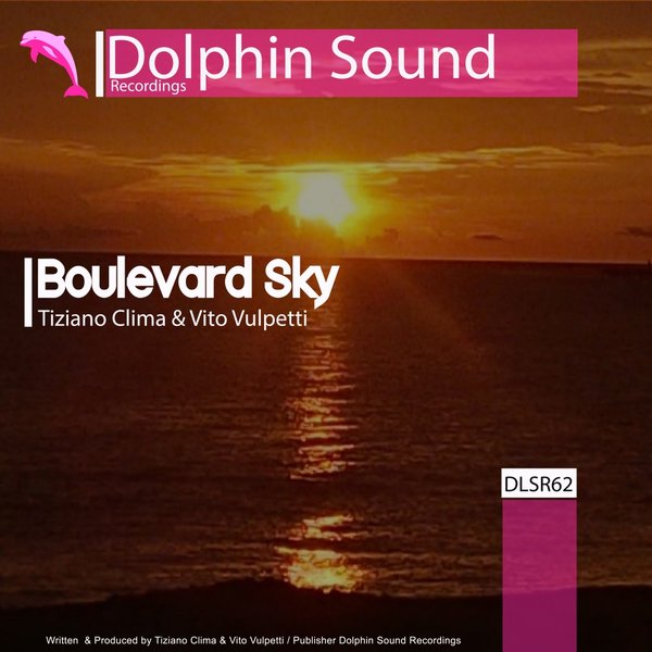 Tiziano Clima & Vito Vulpetti - Boulevard Sky / Dolphin Sound Recordings