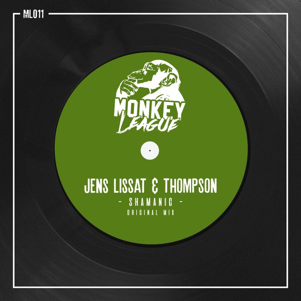 Jens Lissat & Thompson - Shamanic / Monkey League