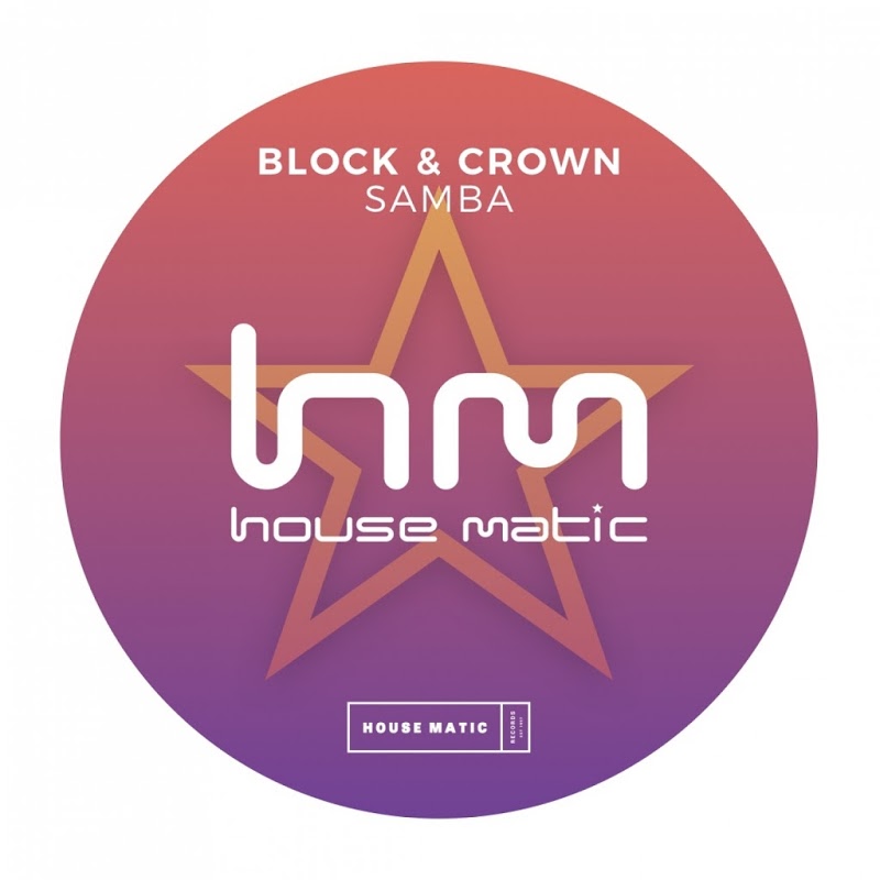 Block & Crown - Samba / Housematic