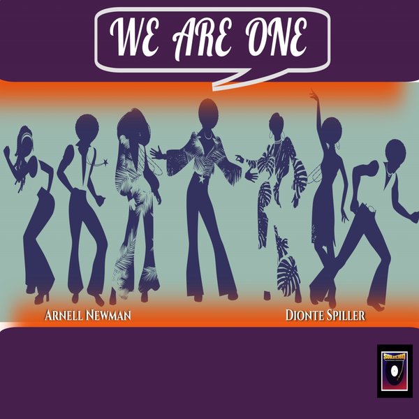Arnell Newman & Dionte Spiller - We Are One (Body & Soul Mix) / Soulistic 360