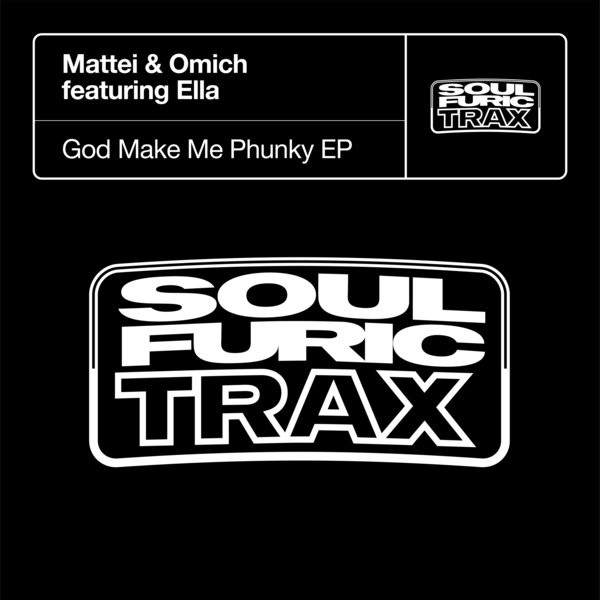 Mattei & Omich feat. Ella - God Make Me Phunky EP / Soulfuric Trax