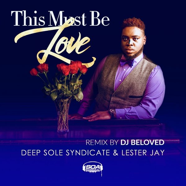 Deep Sole Syndicate & Lester Jay - This Must Be Love Remix / Sounds Of Ali