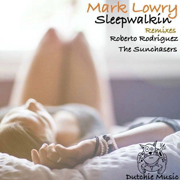 Mark Lowry - Sleepwalkin' / Dutchie Music