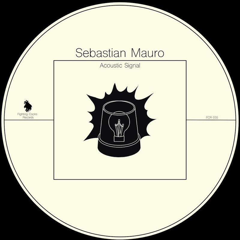 Sebastian Mauro - Acoustic Signal / Fighting Cocks
