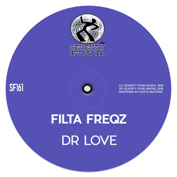 Filta Freqz - Dr Love / Seventy Four