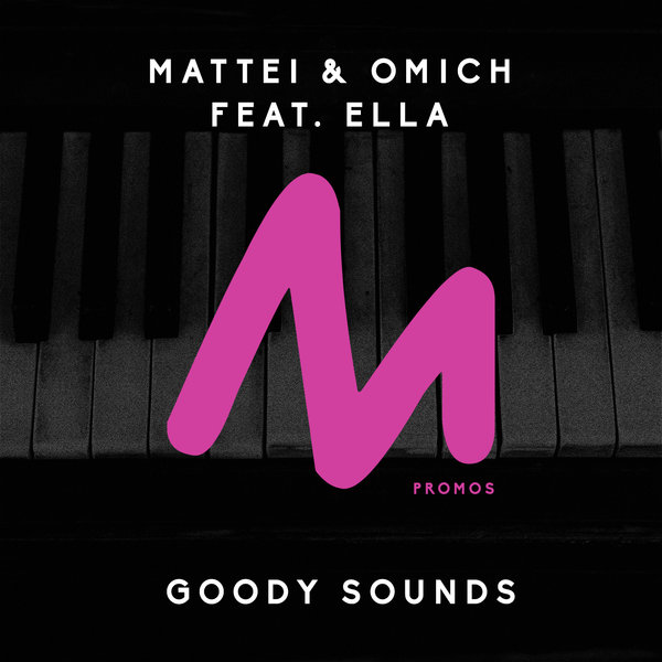 Mattei & Omich feat. Ella - Goody Sounds / Metropolitan Promos