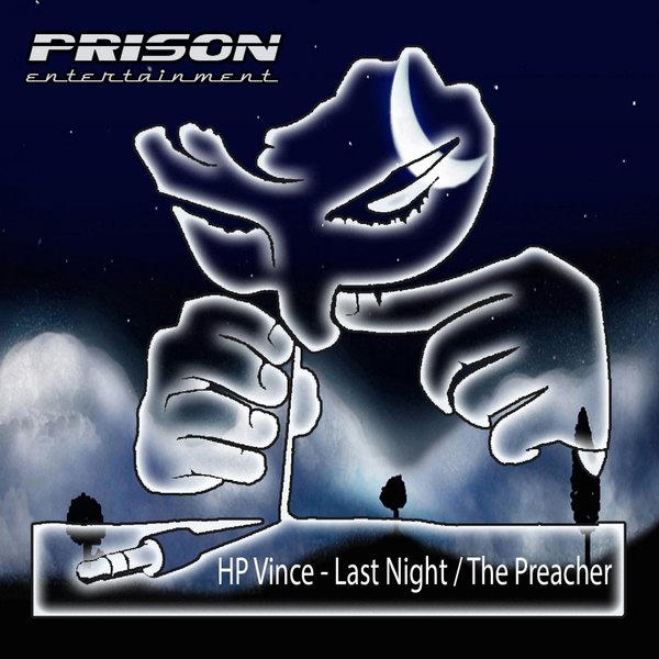 HP Vince - Last Night / The Preacher / Prison Entertainment