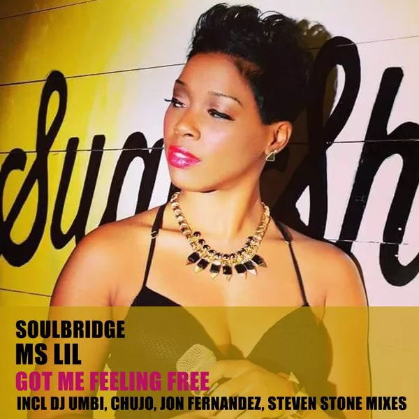 Soulbridge feat. Ms Lil - Got Me Feeling Free / HSR Records