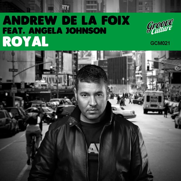 Andrew De La Foix Feat. Angela Johnson - Royal / Groove Culture