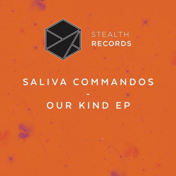 Saliva Commandos - Our Kind EP / Stealth Records