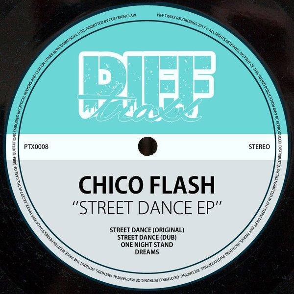 Chico Flash - Street Dance EP / Piff Traxx