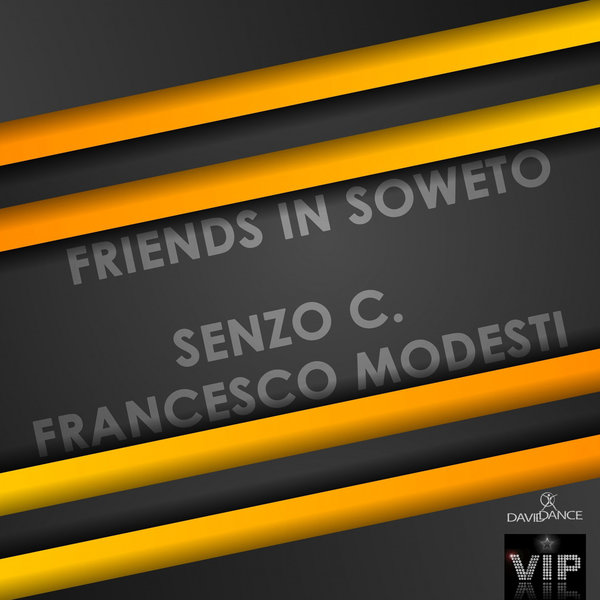 Senzo C & Francesco Modesti - Friends In Soweto / VIP Stars