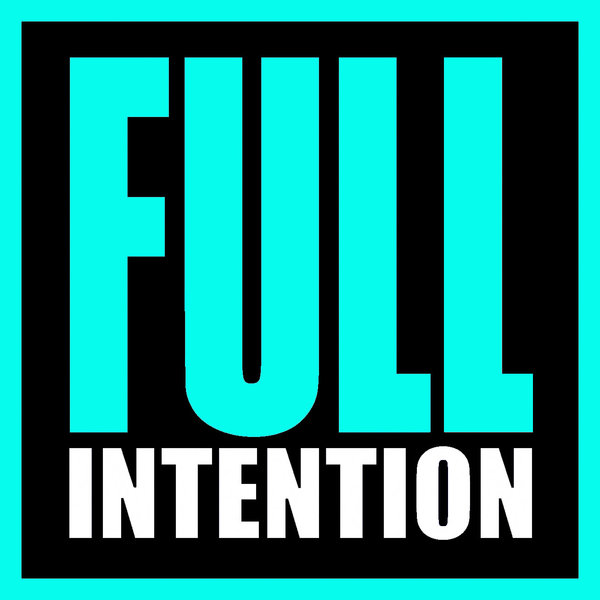 Full Intention & Blaze - Be Yourself / Full Intention Records