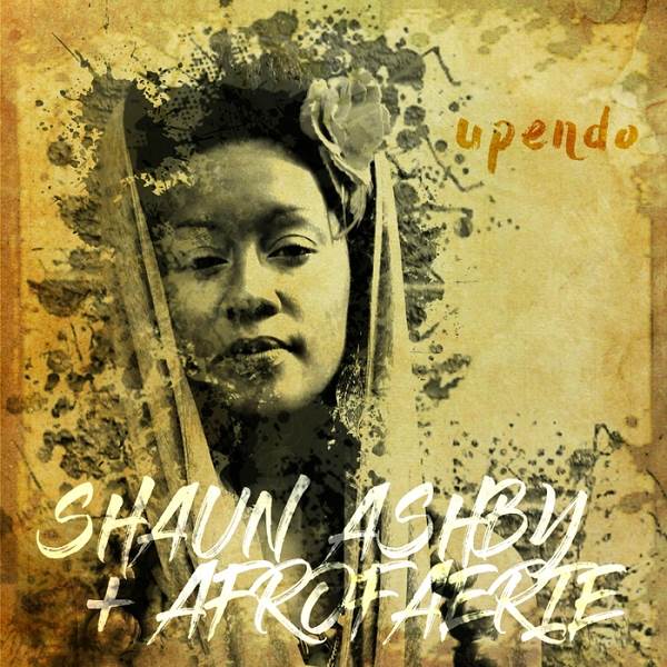 Shaun Ashby feat Afrofaerie - Upendo / We Go Deep
