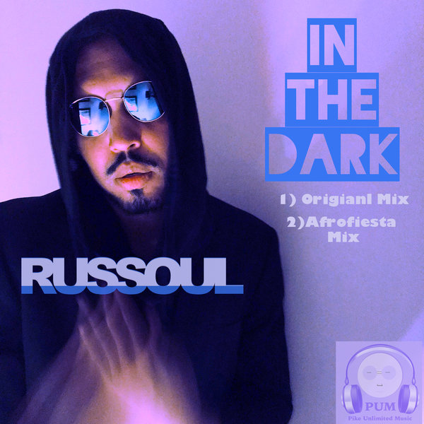 Russoul - In The Dark / PiKE UNLiMiTED MUSiC