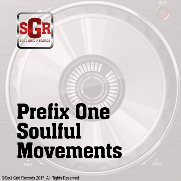 Prefix One - Soulful Movements / Soul Grid Records
