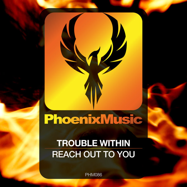 Trouble Within - Reach Out To You / Phoenix Music