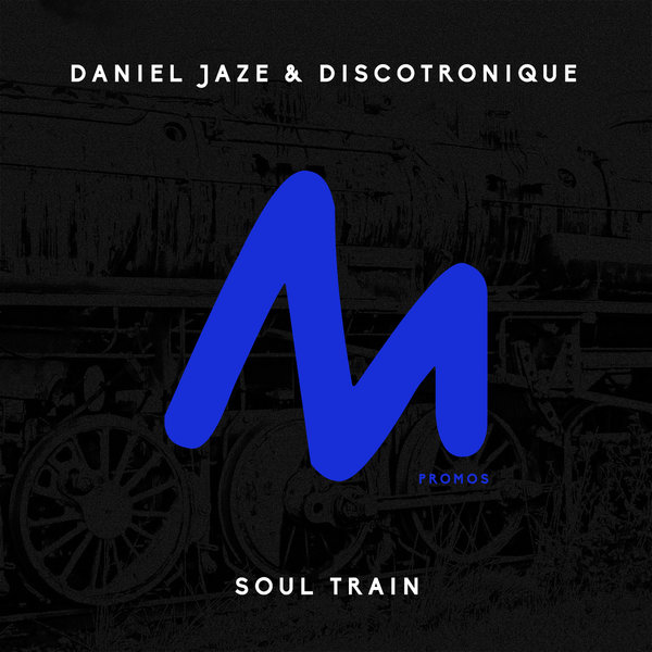 Daniel Jaze, Discotronique - Soul Train / Metropolitan Promos